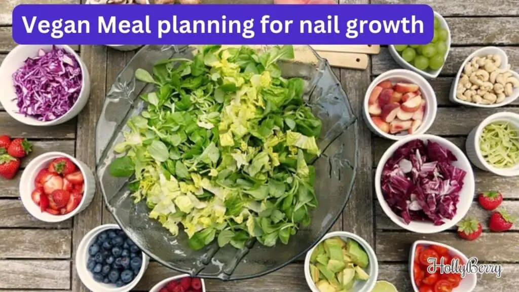 Vegan Meal planning for nail growth
