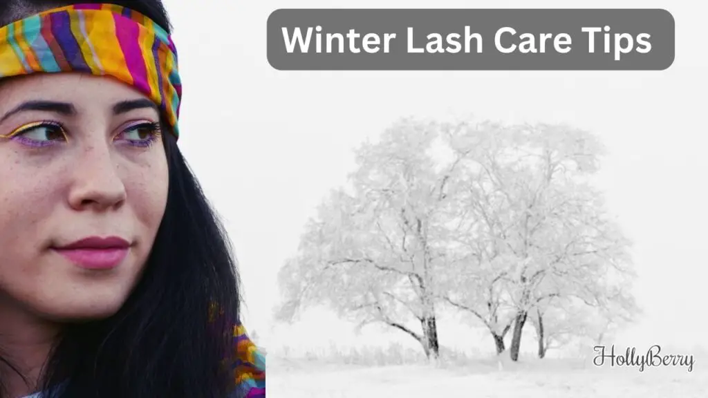Winter Lash Care Tips