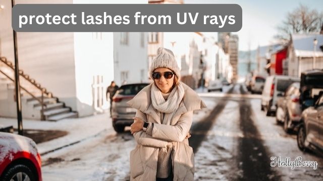 protect your lashes from the sun's UV rays