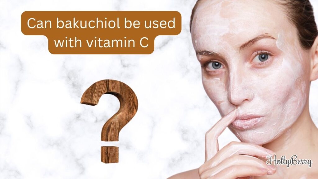 Can bakuchiol be used with vitamin C