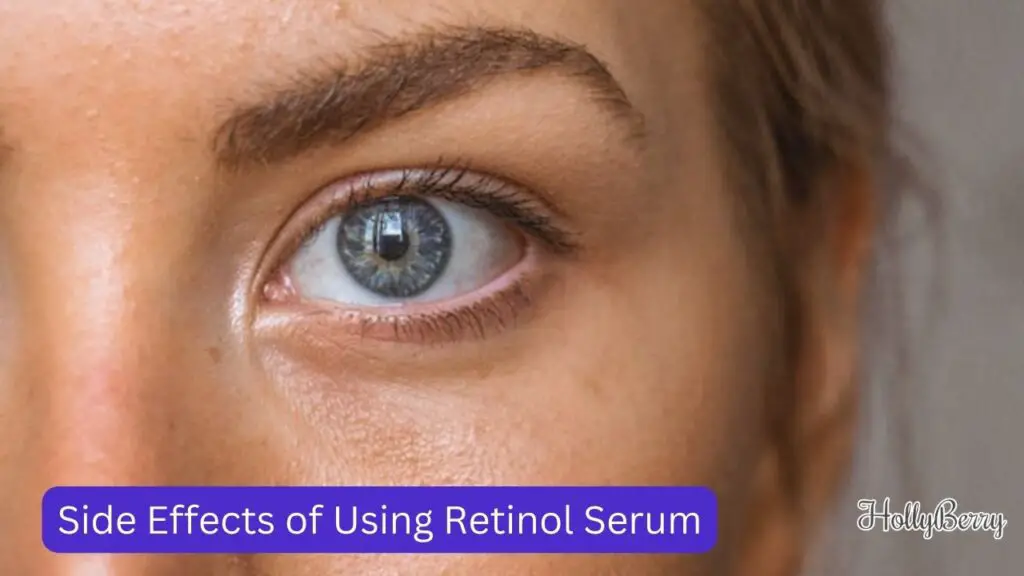 Side Effects of Using Retinol Serum
