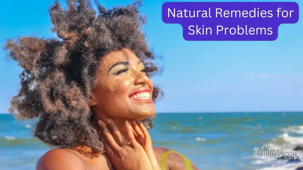 Natural Remedies for Skin Problems